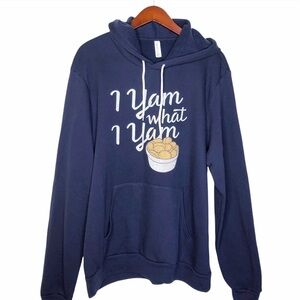 Bella - CANVAS Hooded Fleece Lined “I Yam What I Yam” Sweatshirt Size XL